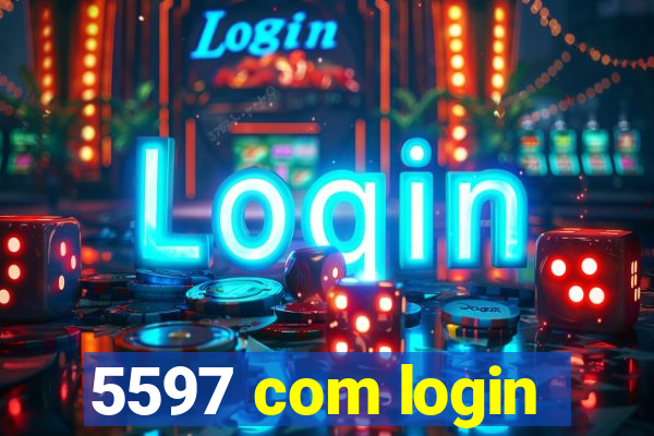 5597 com login